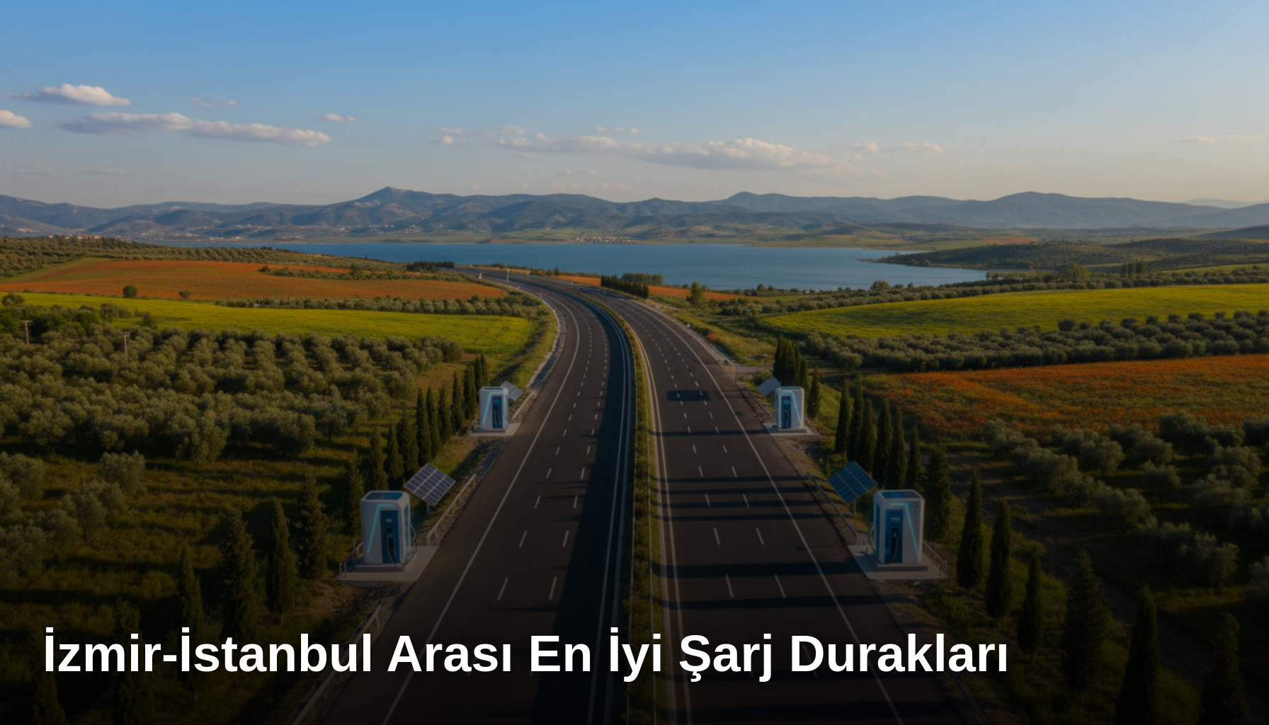 İzmir-İstanbul Arası En İyi Şarj Durakları